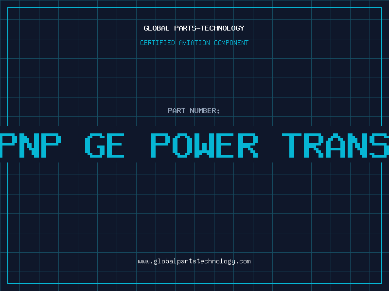 Aviation Part PNP GE POWER TRANS