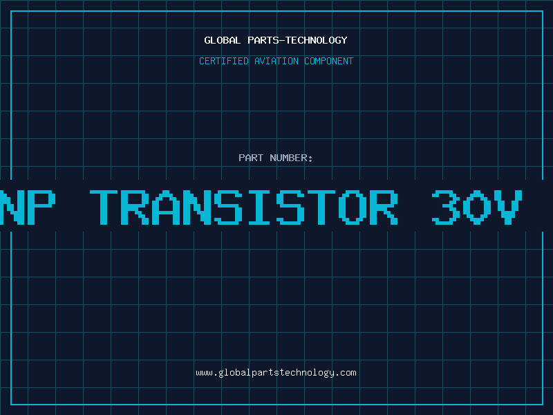 Aviation Part PNP TRANSISTOR 30V 0