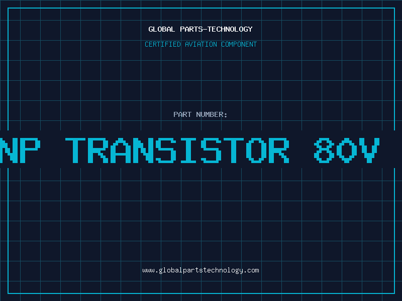 Aviation Part PNP TRANSISTOR 80V 0