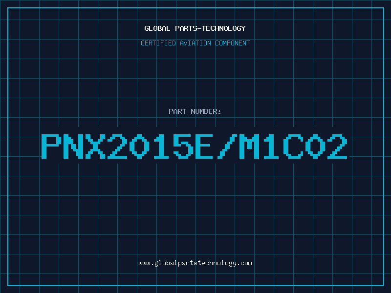 Aviation Part PNX2015E/M1C02