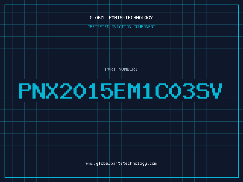 Aviation Part PNX2015EM1C03SV