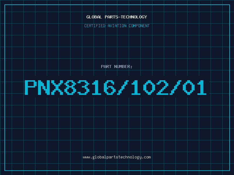 Aviation Part PNX8316/102/01