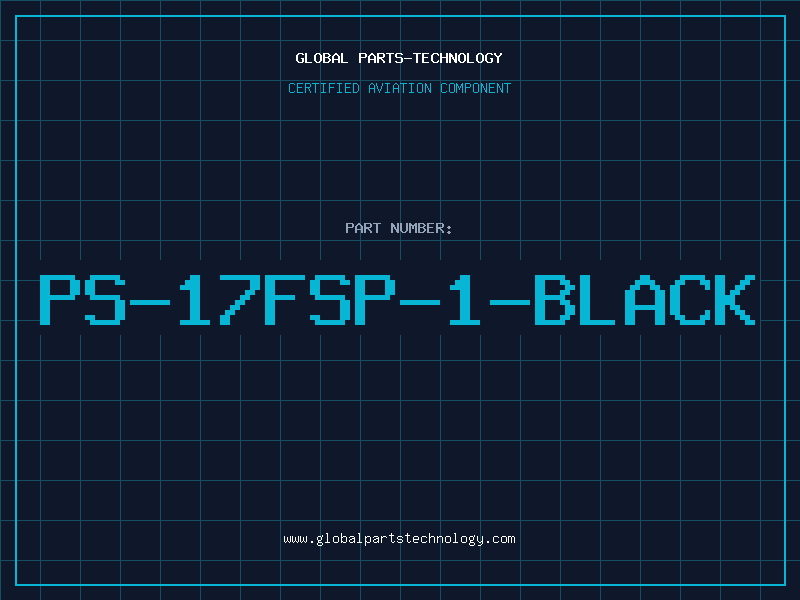Aviation Part PS-17FSP-1-BLACK