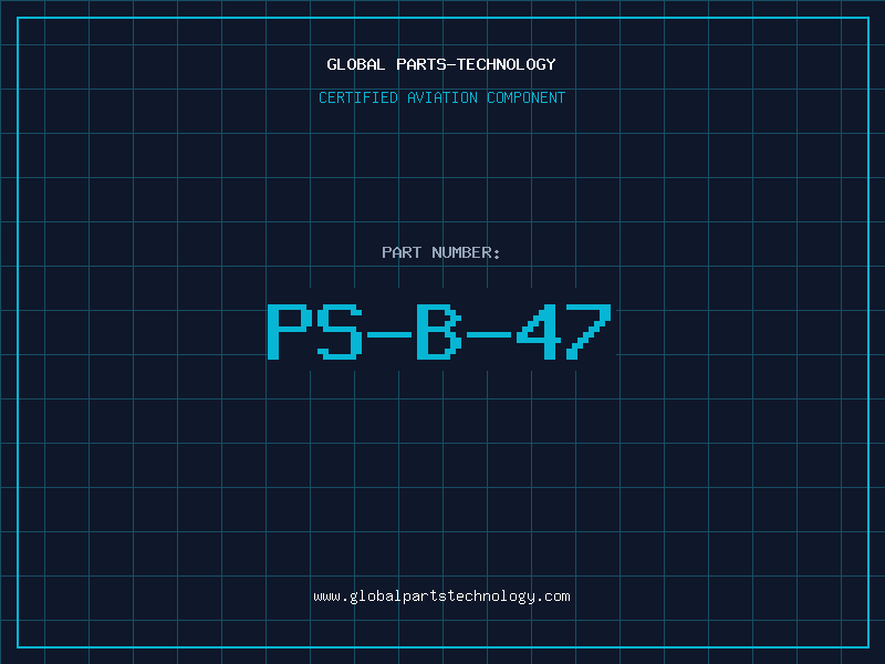 Aviation Part PS-B-47