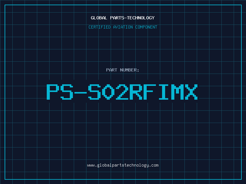 Aviation Part PS-S02RFIMX