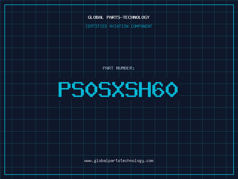 Aviation Part PS0SXSH60