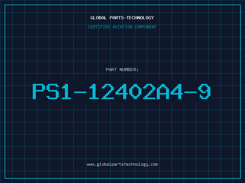 Aviation Part PS1-12402A4-9