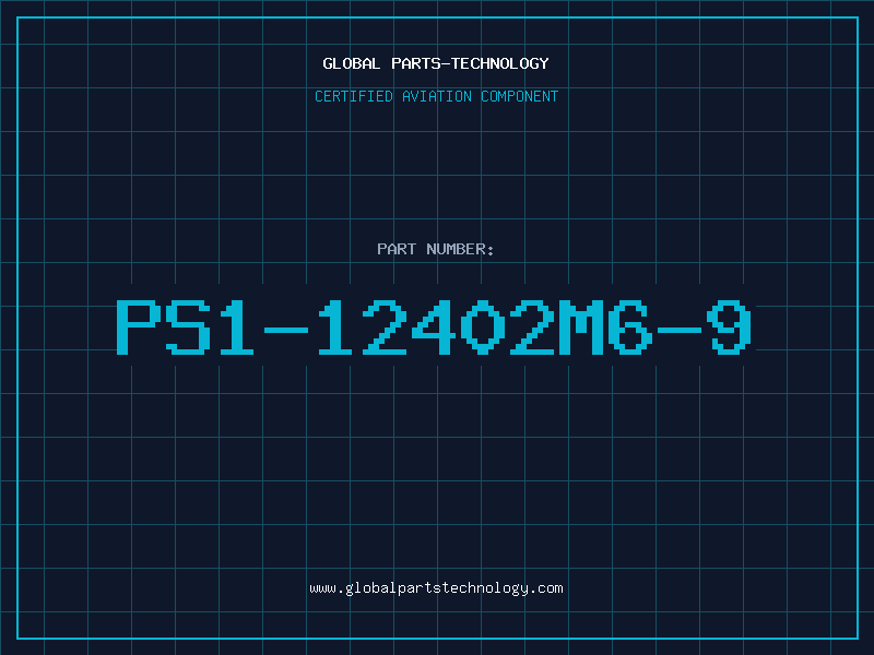 Aviation Part PS1-12402M6-9