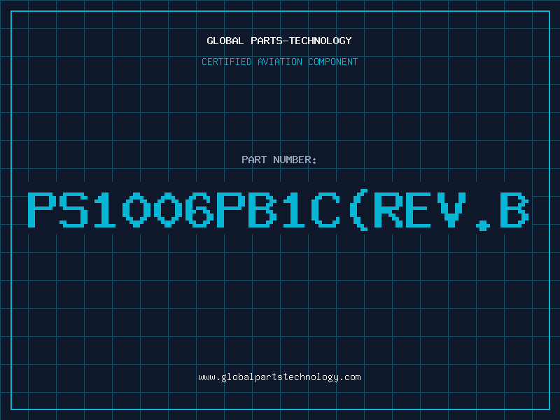 Aviation Part PS1006PB1C(REV.B