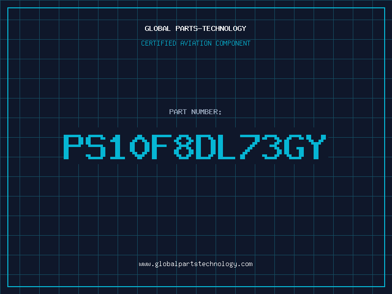 Aviation Part PS10F8DL73GY