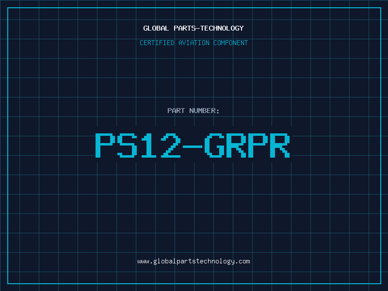 Aviation Part PS12-GRPR