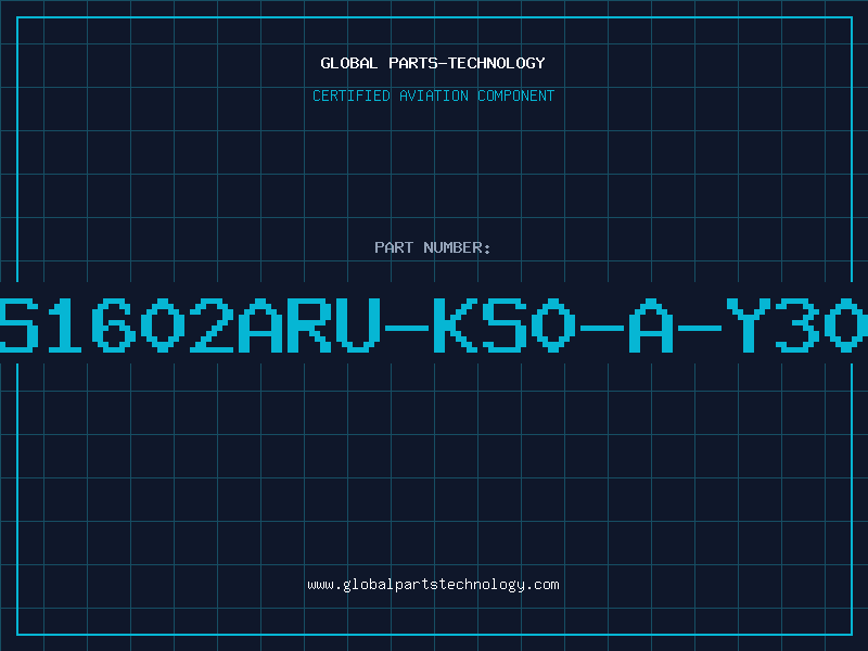 Aviation Part PS1602ARU-KS0-A-Y301
