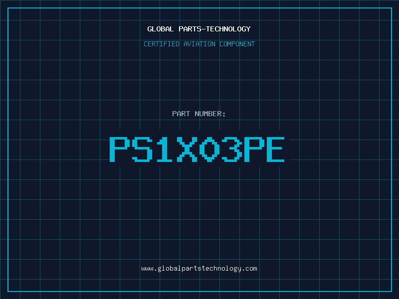 Aviation Part PS1X03PE