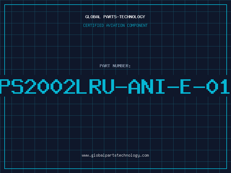 Aviation Part PS2002LRU-ANI-E-01