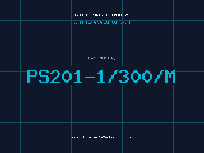 Aviation Part PS201-1/300/M