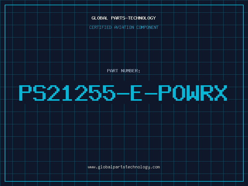 Aviation Part PS21255-E-POWRX