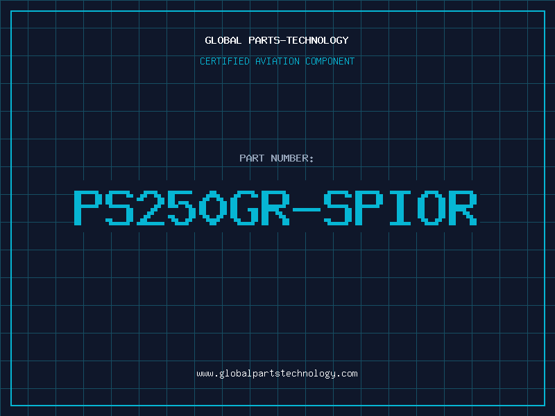 Aviation Part PS250GR-SPIOR