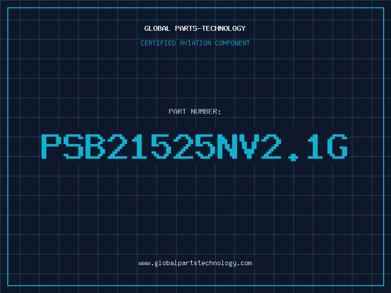 Aviation Part PSB21525NV2.1G