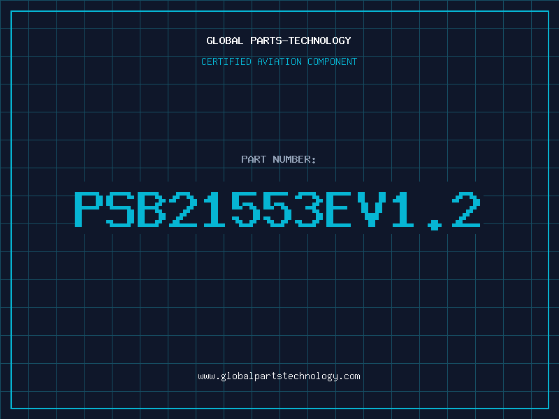 Aviation Part PSB21553EV1.2