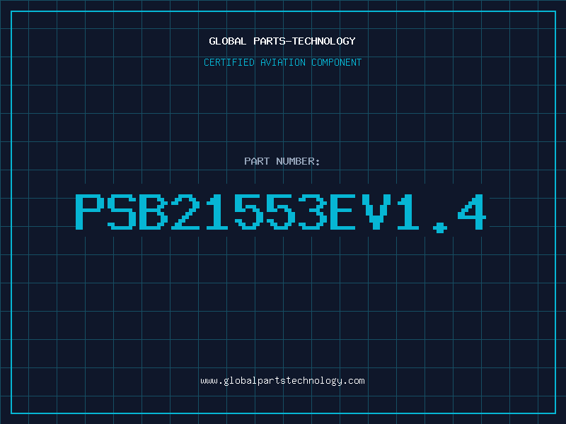 Aviation Part PSB21553EV1.4