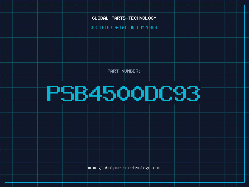 Aviation Part PSB4500DC93