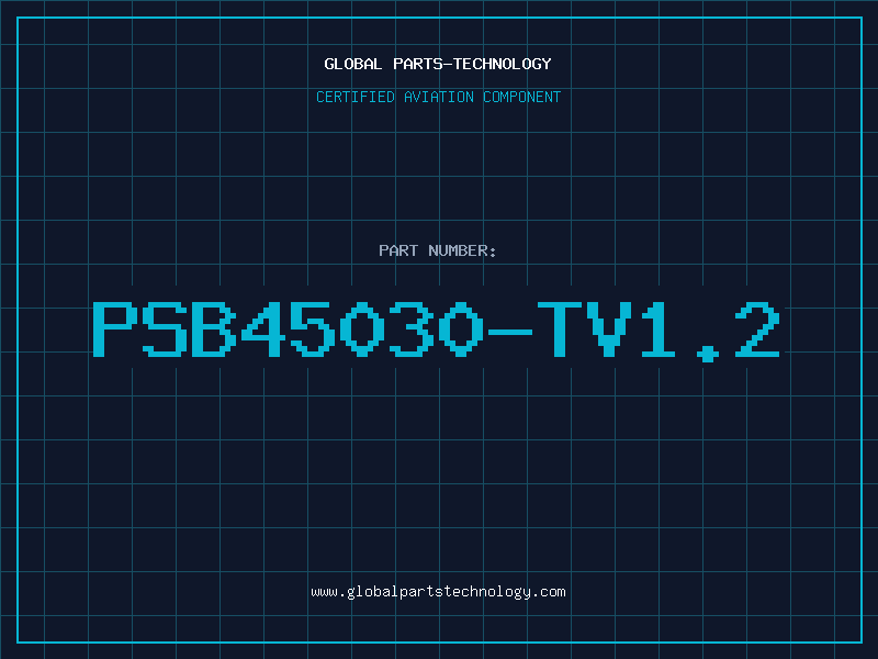 Aviation Part PSB45030-TV1.2