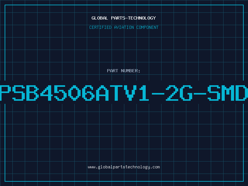 Aviation Part PSB4506ATV1-2G-SMD