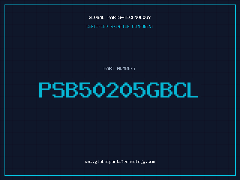 Aviation Part PSB50205GBCL
