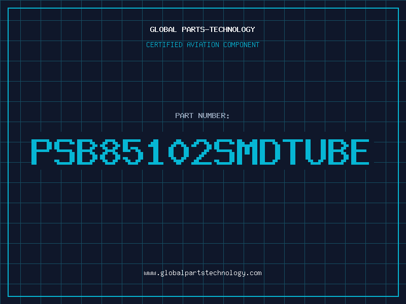 Aviation Part PSB85102smdtube