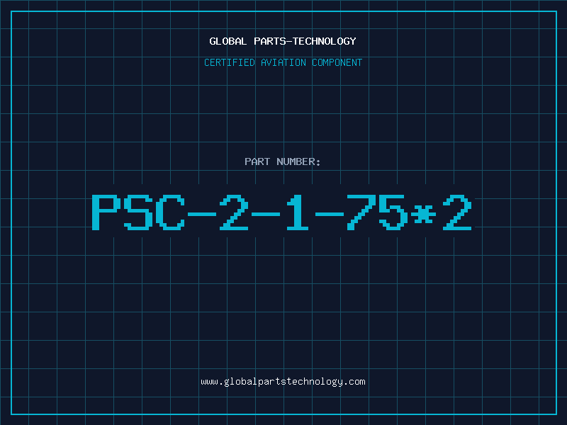 Aviation Part PSC-2-1-75*2