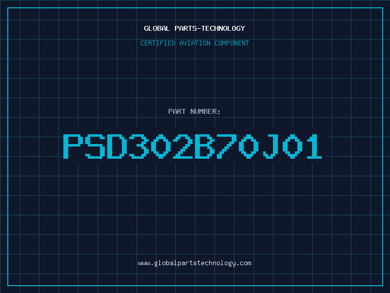 Aviation Part PSD302B70J01