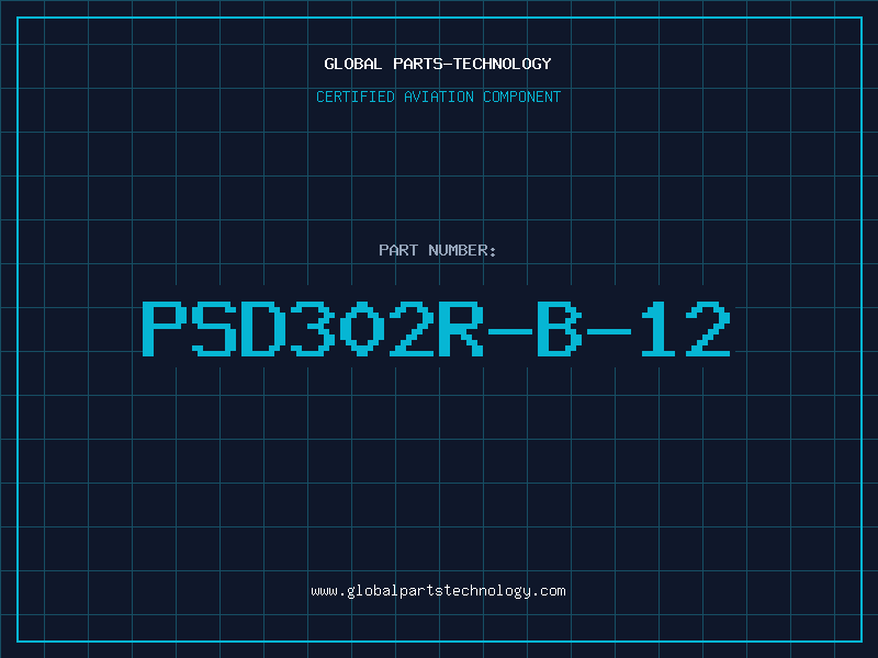 Aviation Part PSD302R-B-12
