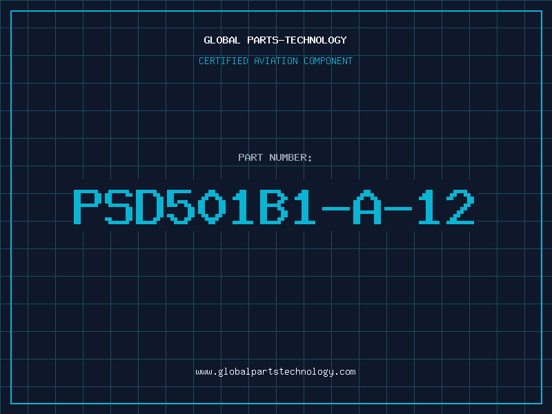 Aviation Part PSD501B1-A-12