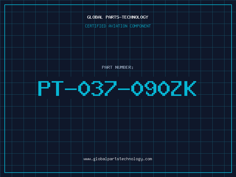 Aviation Part PT-037-090ZK