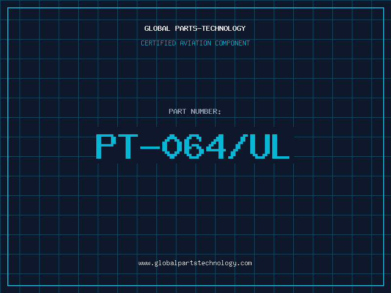 Aviation Part PT-064/UL