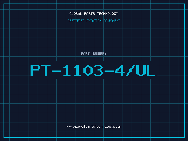 Aviation Part PT-1103-4/UL