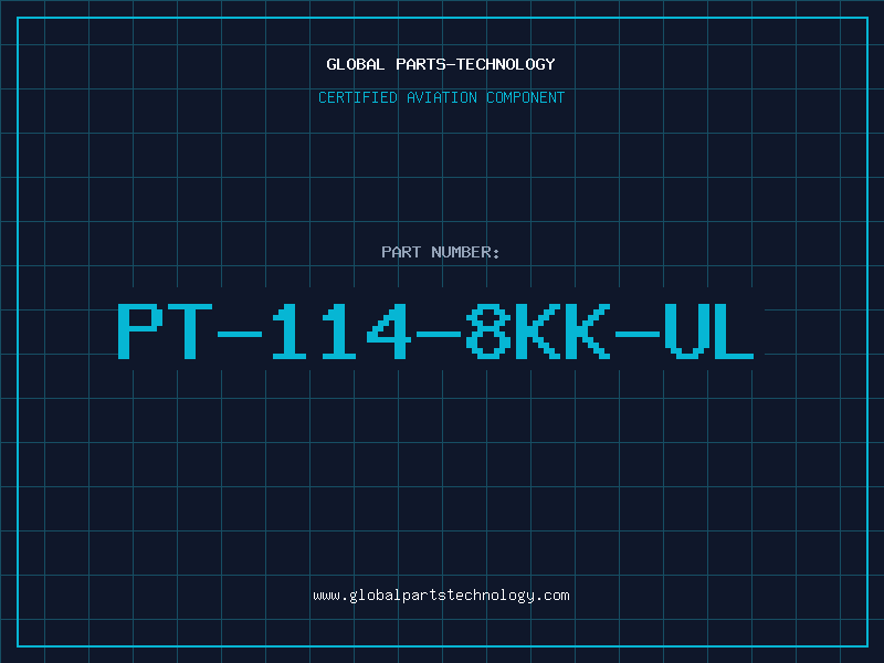 Aviation Part PT-114-8KK-UL