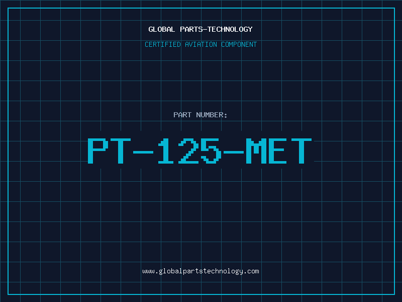 Aviation Part PT-125-MET