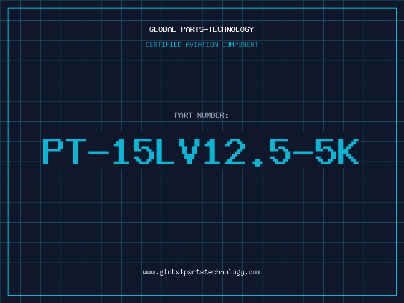 Aviation Part PT-15LV12.5-5K