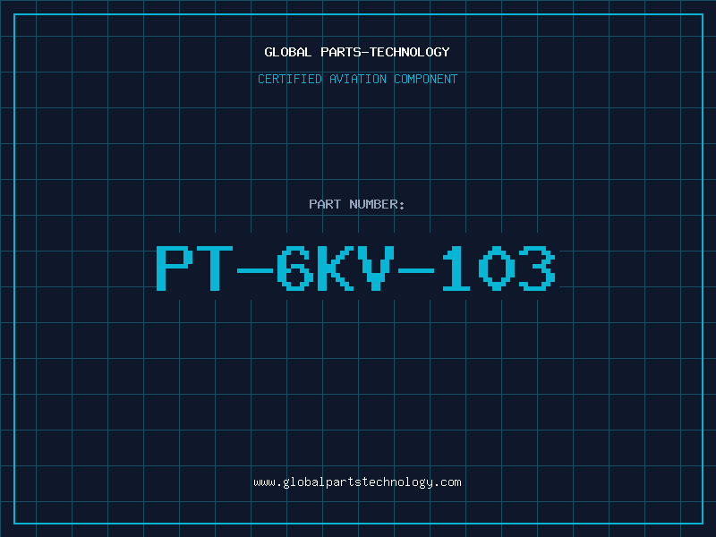 Aviation Part PT-6KV-103