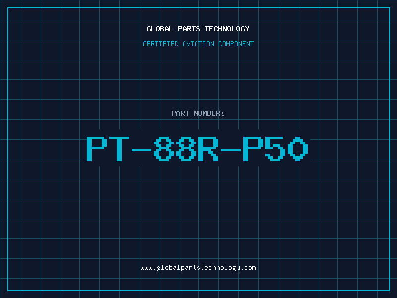 Aviation Part PT-88R-P50