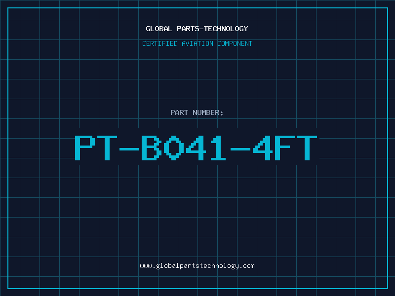 Aviation Part PT-B041-4FT