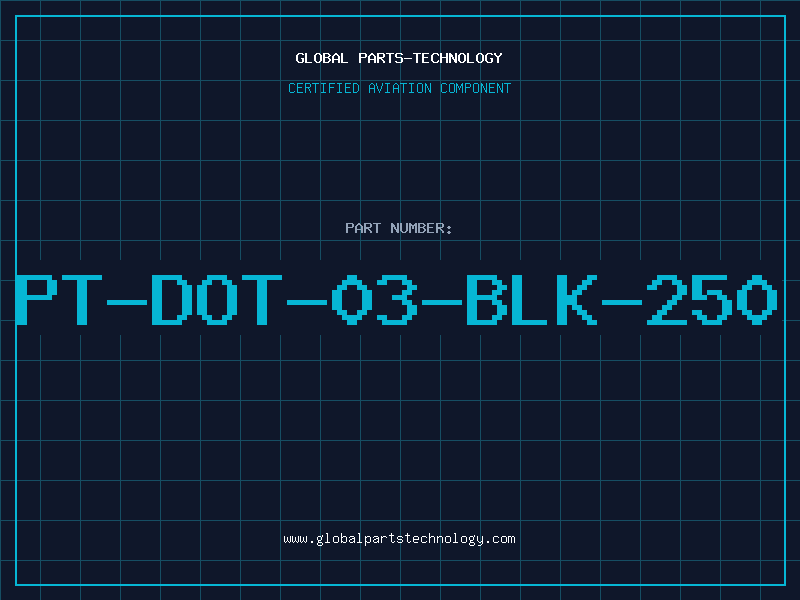 Aviation Part PT-DOT-03-BLK-250