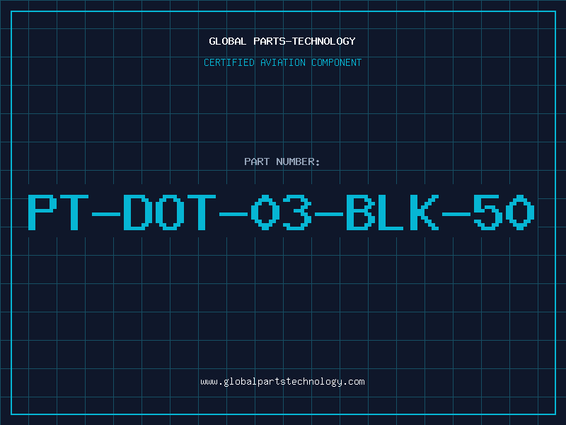 Aviation Part PT-DOT-03-BLK-50