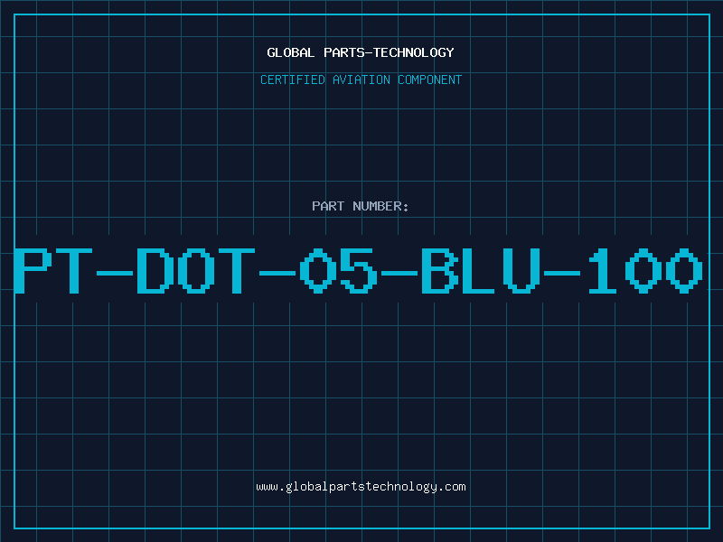 Aviation Part PT-DOT-05-BLU-100