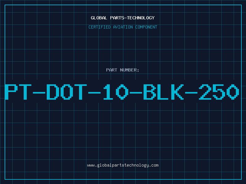 Aviation Part PT-DOT-10-BLK-250