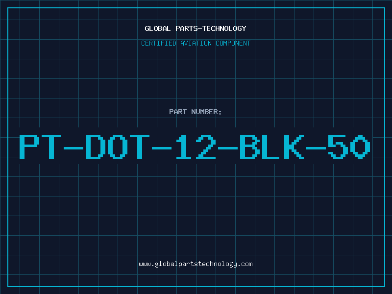 Aviation Part PT-DOT-12-BLK-50