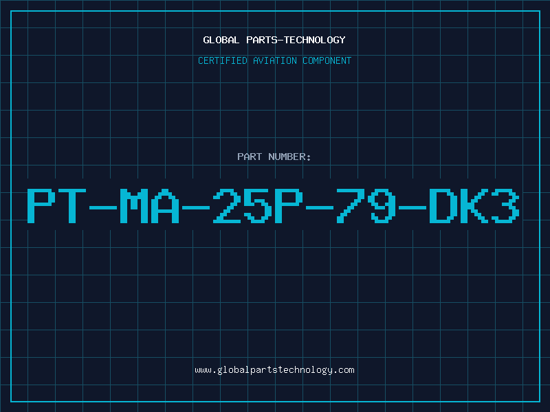Aviation Part PT-MA-25P-79-DK3