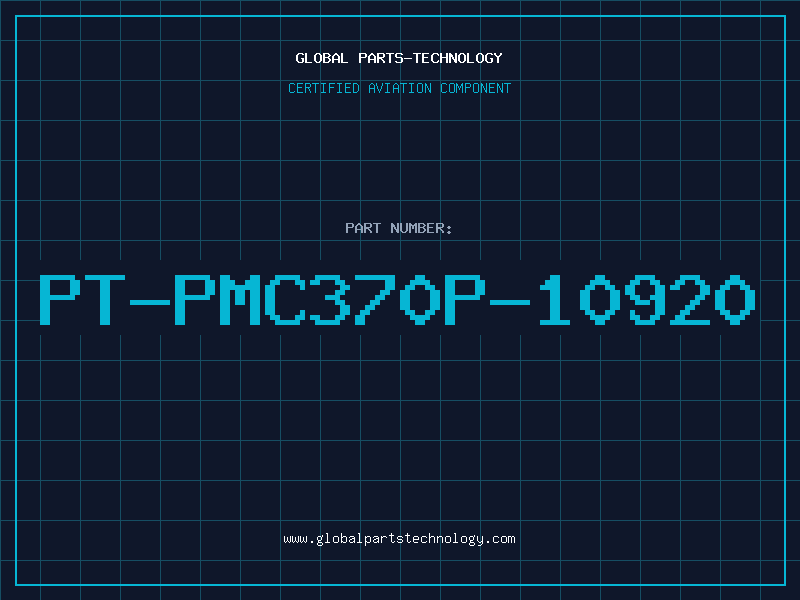 Aviation Part PT-PMC370P-10920