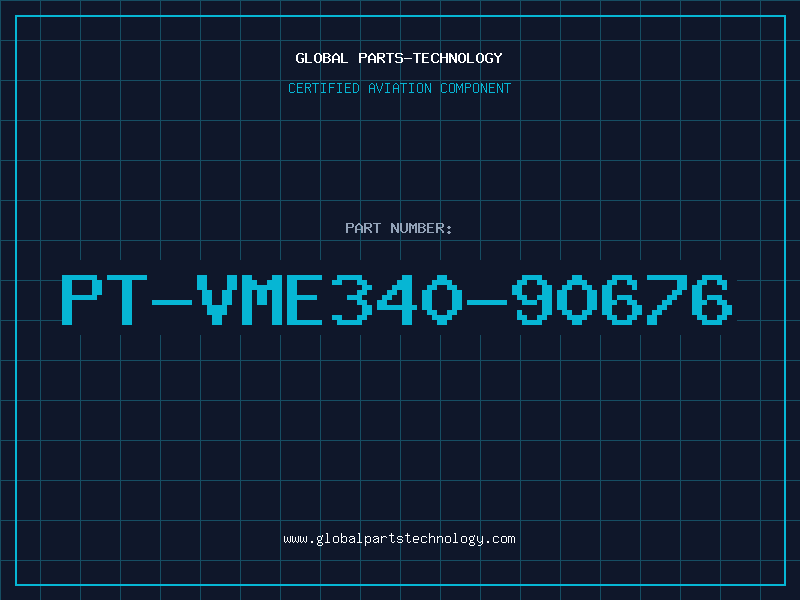 Aviation Part PT-VME340-90676